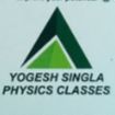 YOGESH SINGLA PHYSICS CLASSES