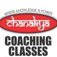 CHANAKYA Coaching Classes